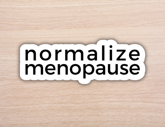 Normalize Menopause Sticker